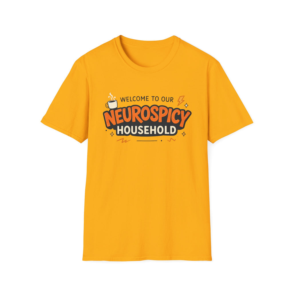 Welcome to Our NeuroSpicy Household T-Shirt