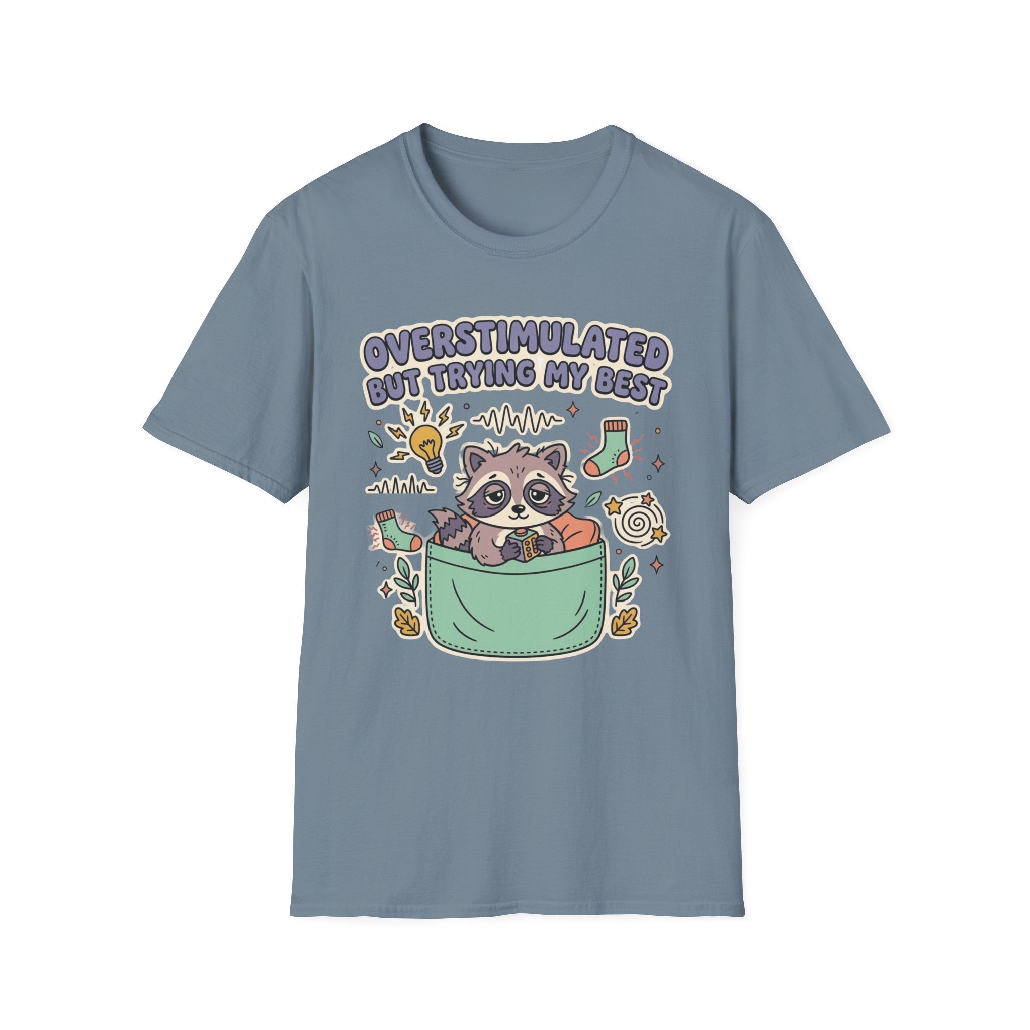 Overstimulated But Trying My Best T-Shirt