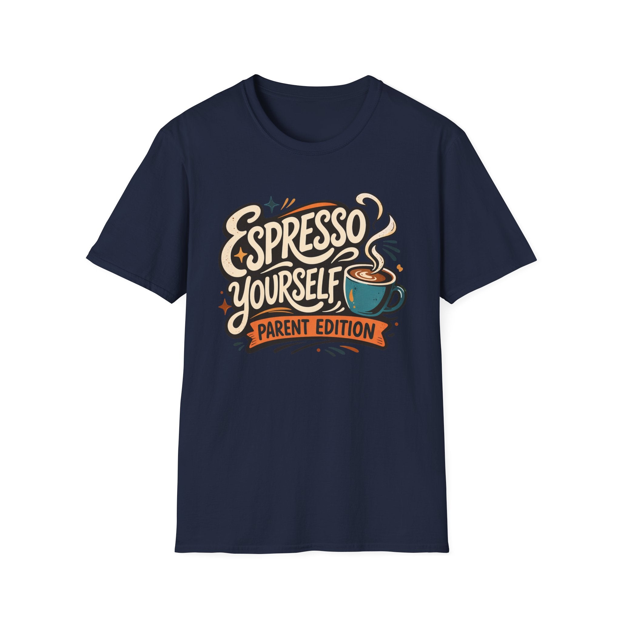 Espresso Yourself Parent Edition T-Shirt