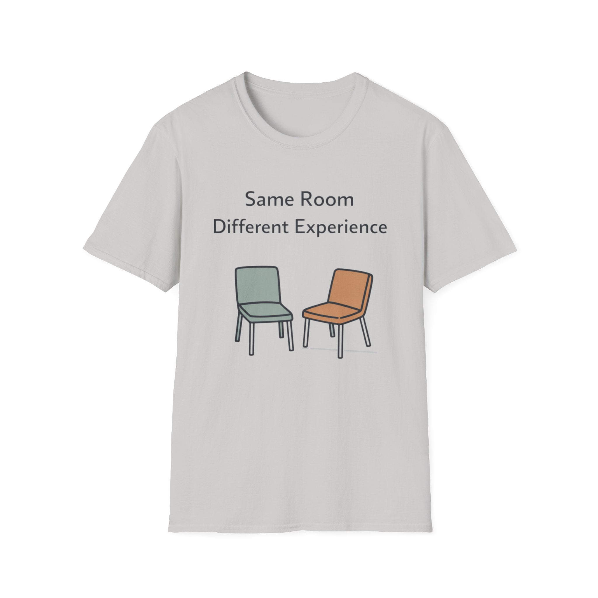 Same Room Different Experience T-Shirt