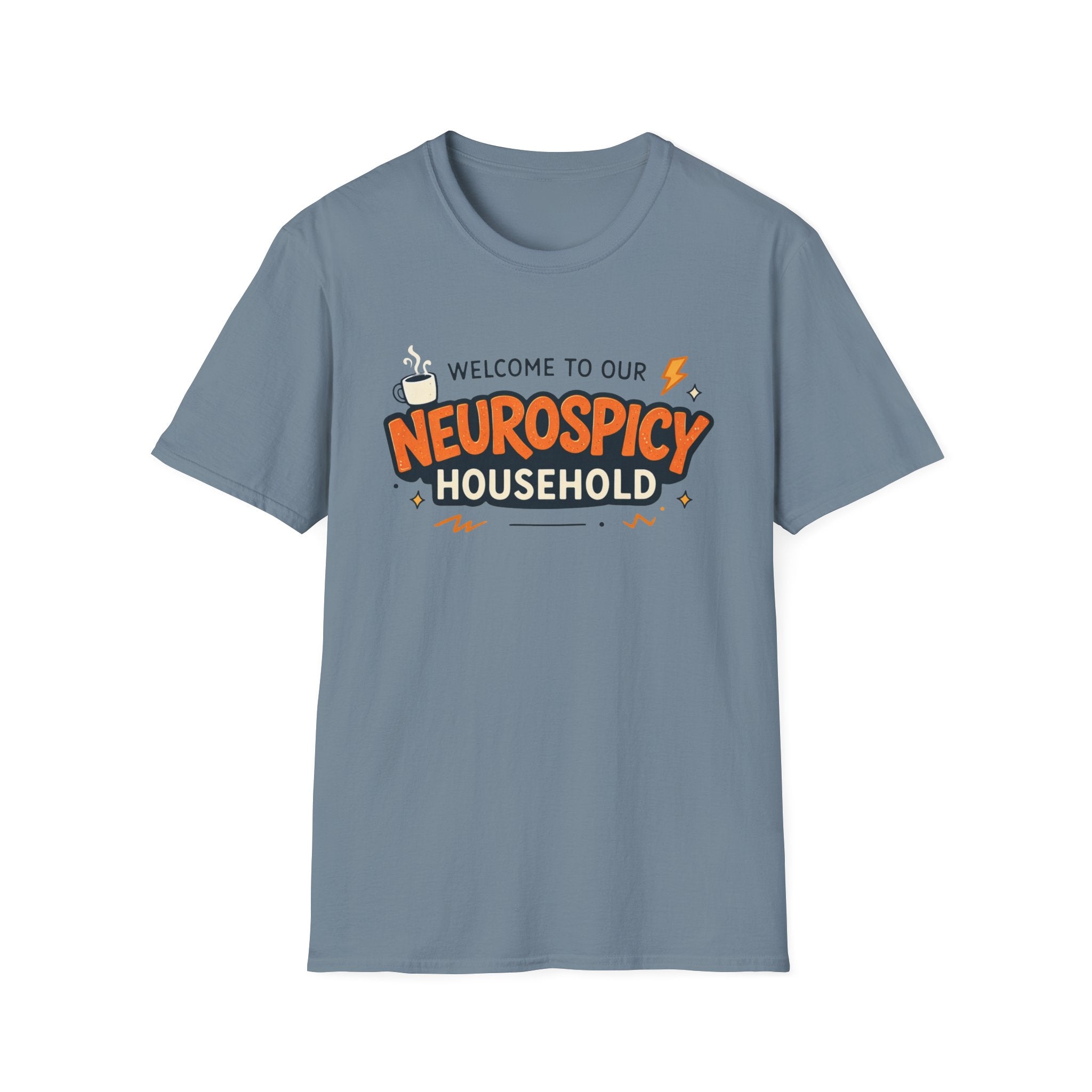Welcome to Our NeuroSpicy Household T-Shirt