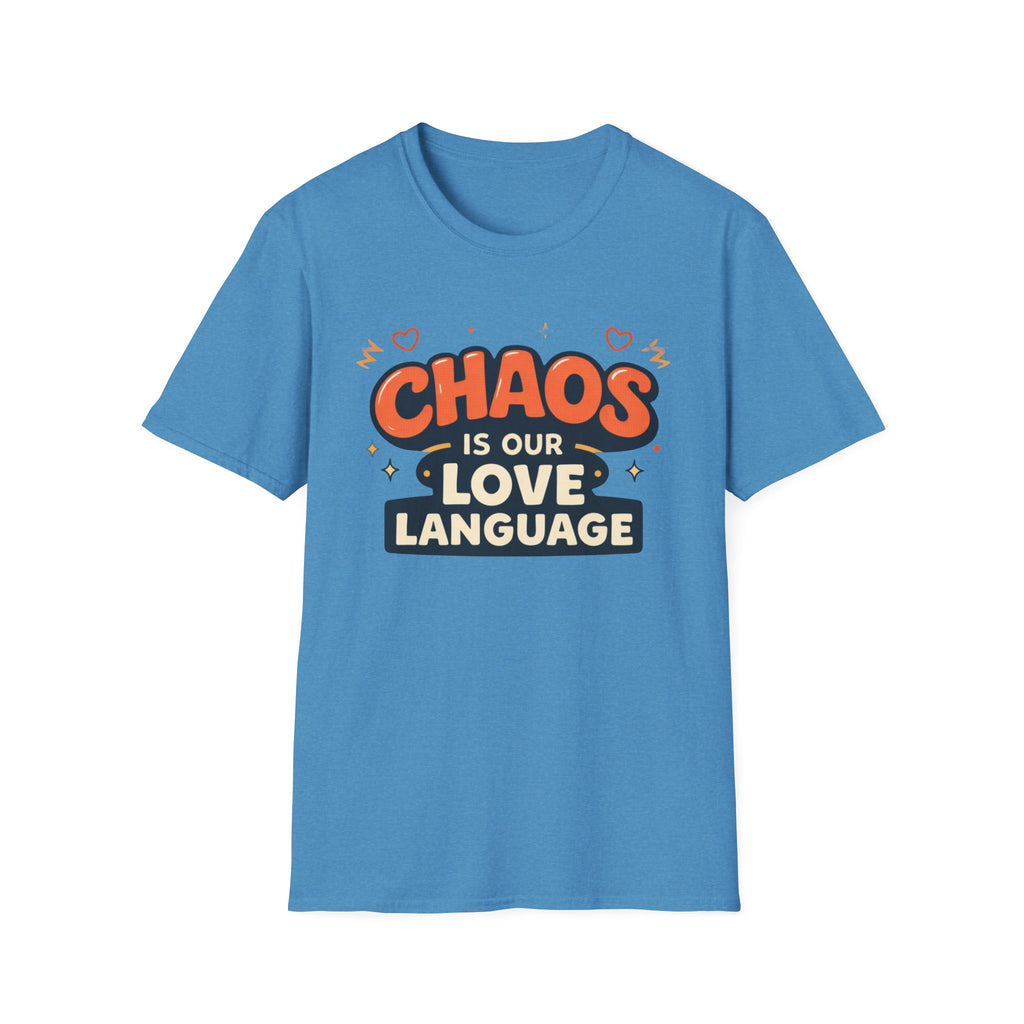 Chaos is our Love Language T-Shirt
