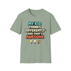 My Kid Thinks Differently And That's Awesome T-Shirt