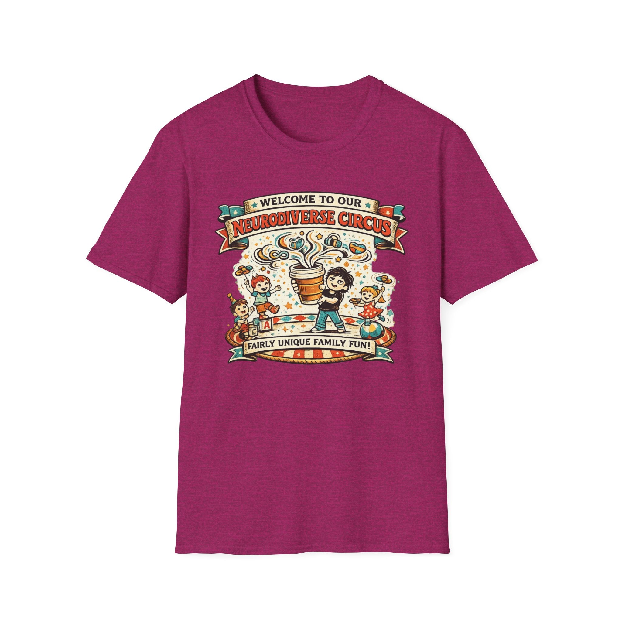 Welcome to Our Neurodiverse Cirucus Fairly Unique Family Fun T-Shirt