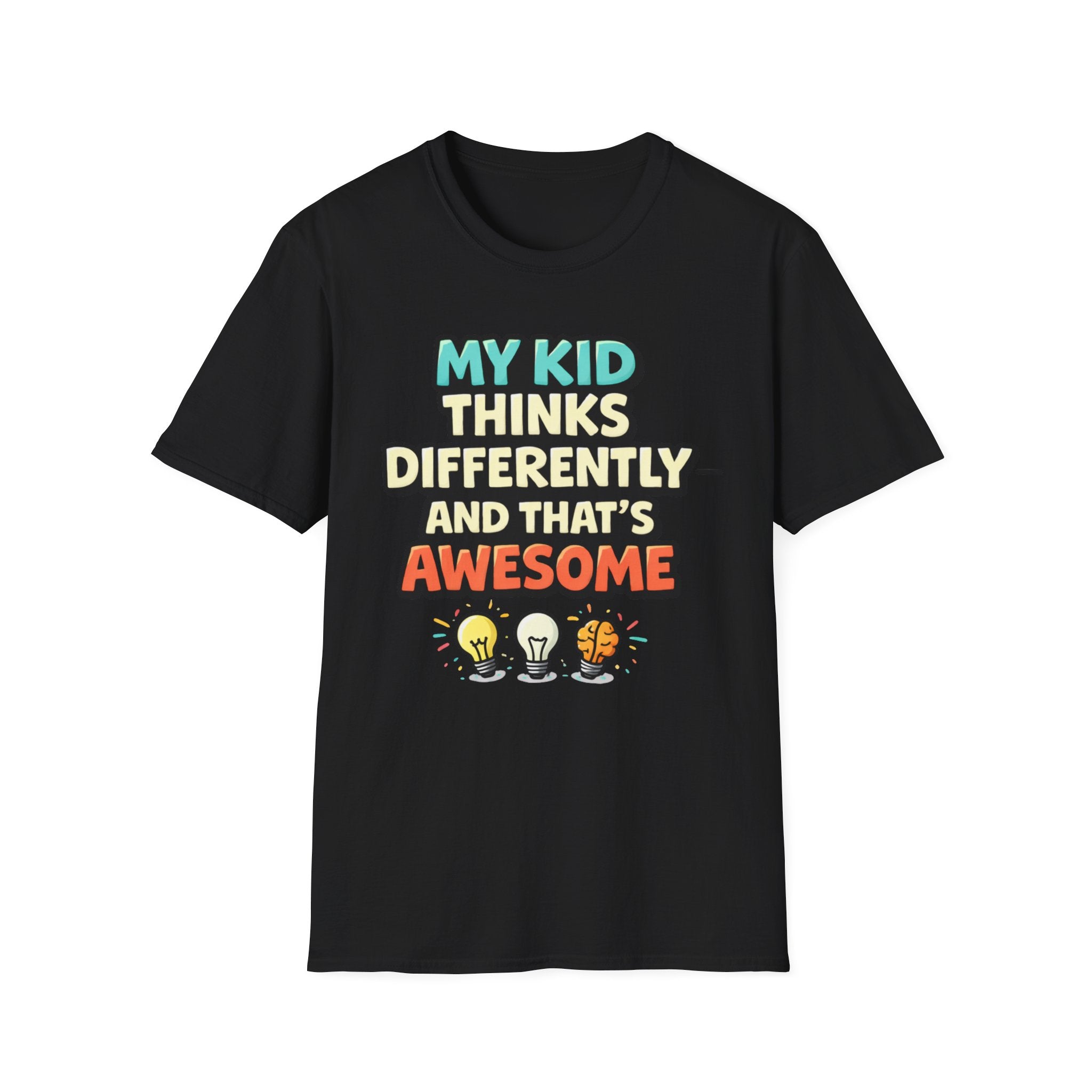 My Kid Thinks Differently And That's Awesome T-Shirt