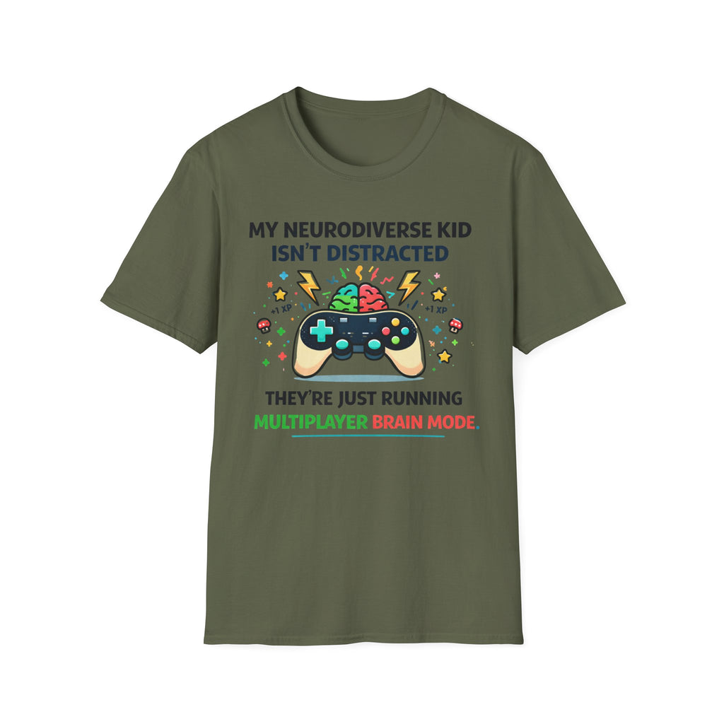 My Neurodiverse Kid Isn't Distracted They're Just Running Multiplayer Brain Mode T-Shirt