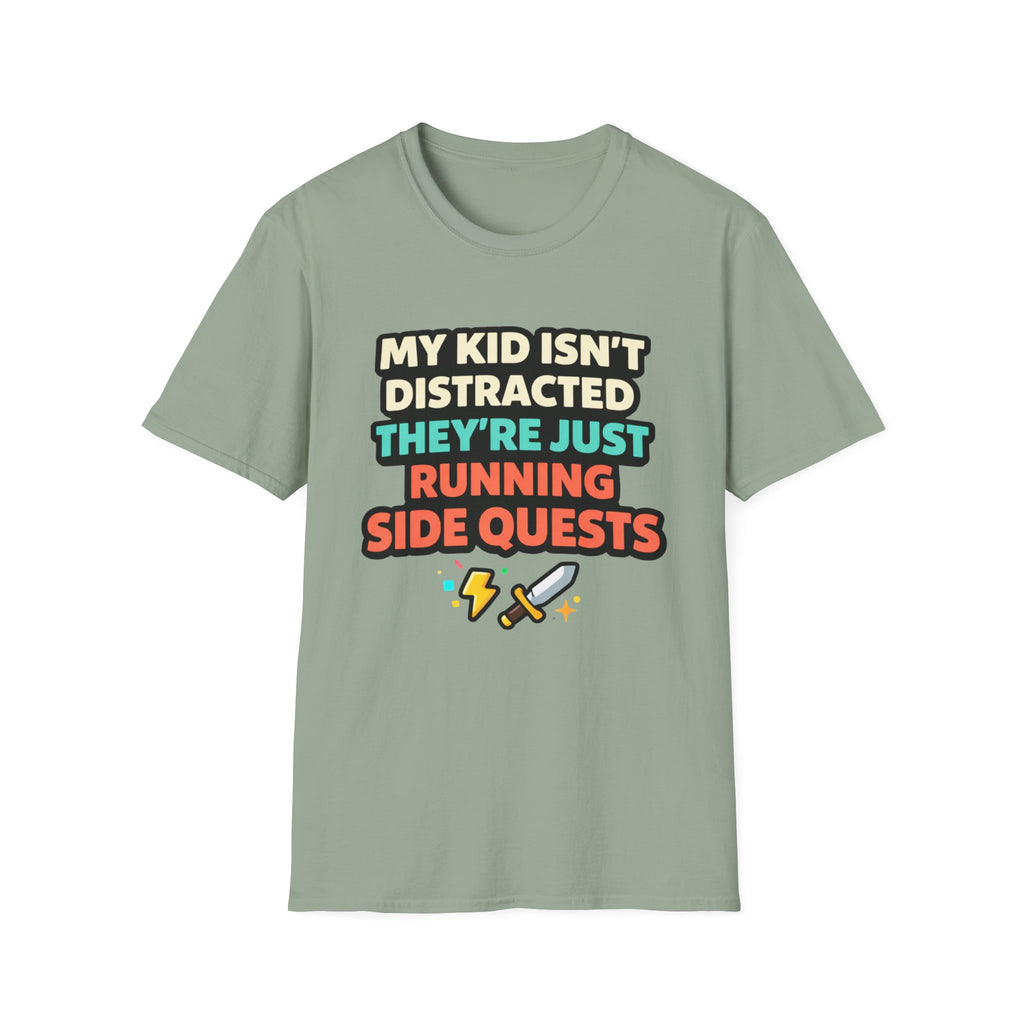 My Kid Isn't Distracted They're Just Running Side Quests T-Shirt