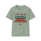 My Kid Isn't Distracted They're Just Running Side Quests T-Shirt
