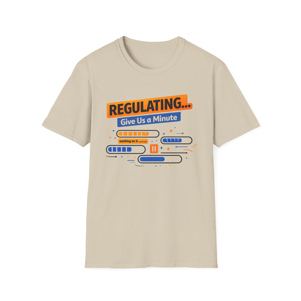 Regulating... Give Us a Minute bars T-Shirt