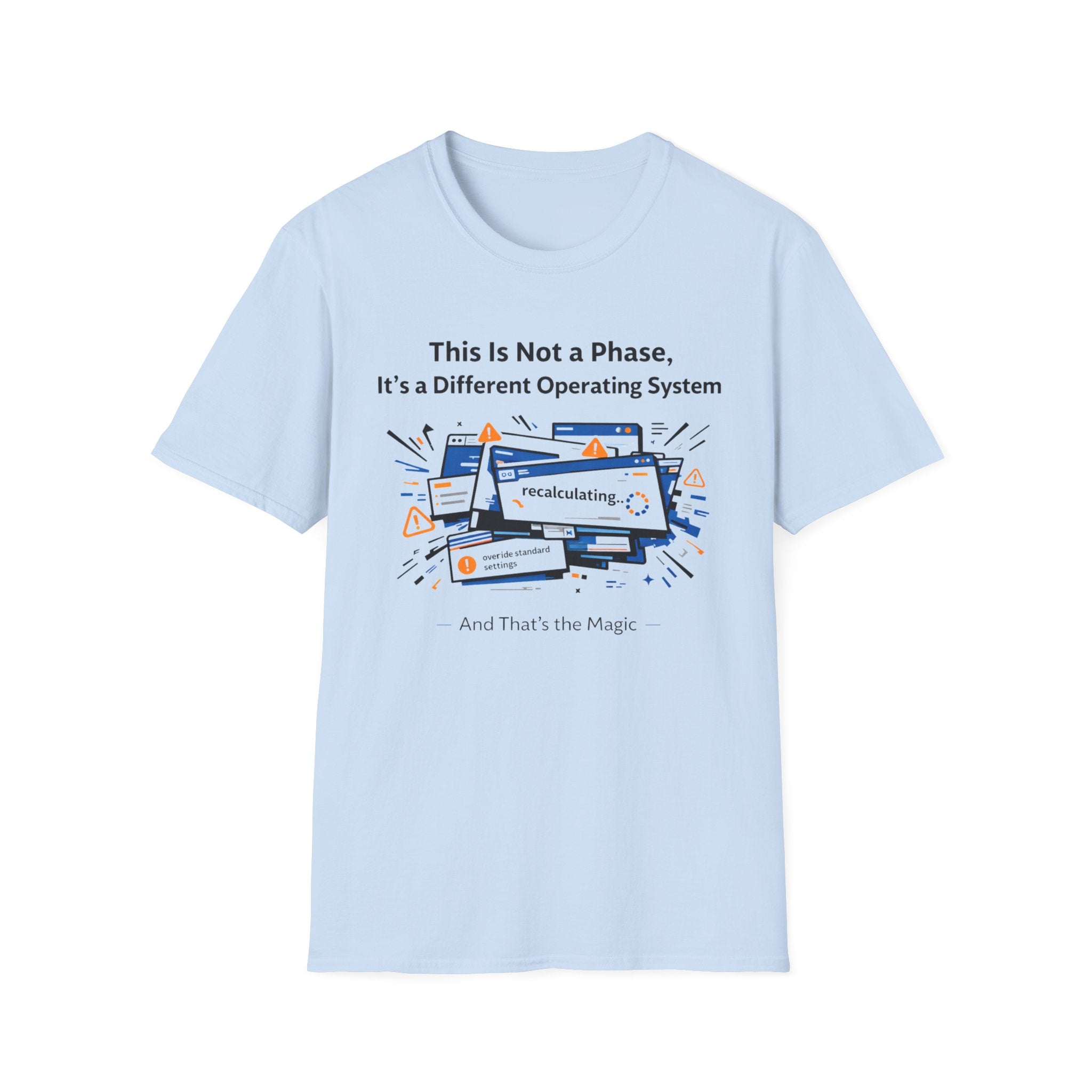 This is Not a Phase It's a Different Operating System T-Shirt
