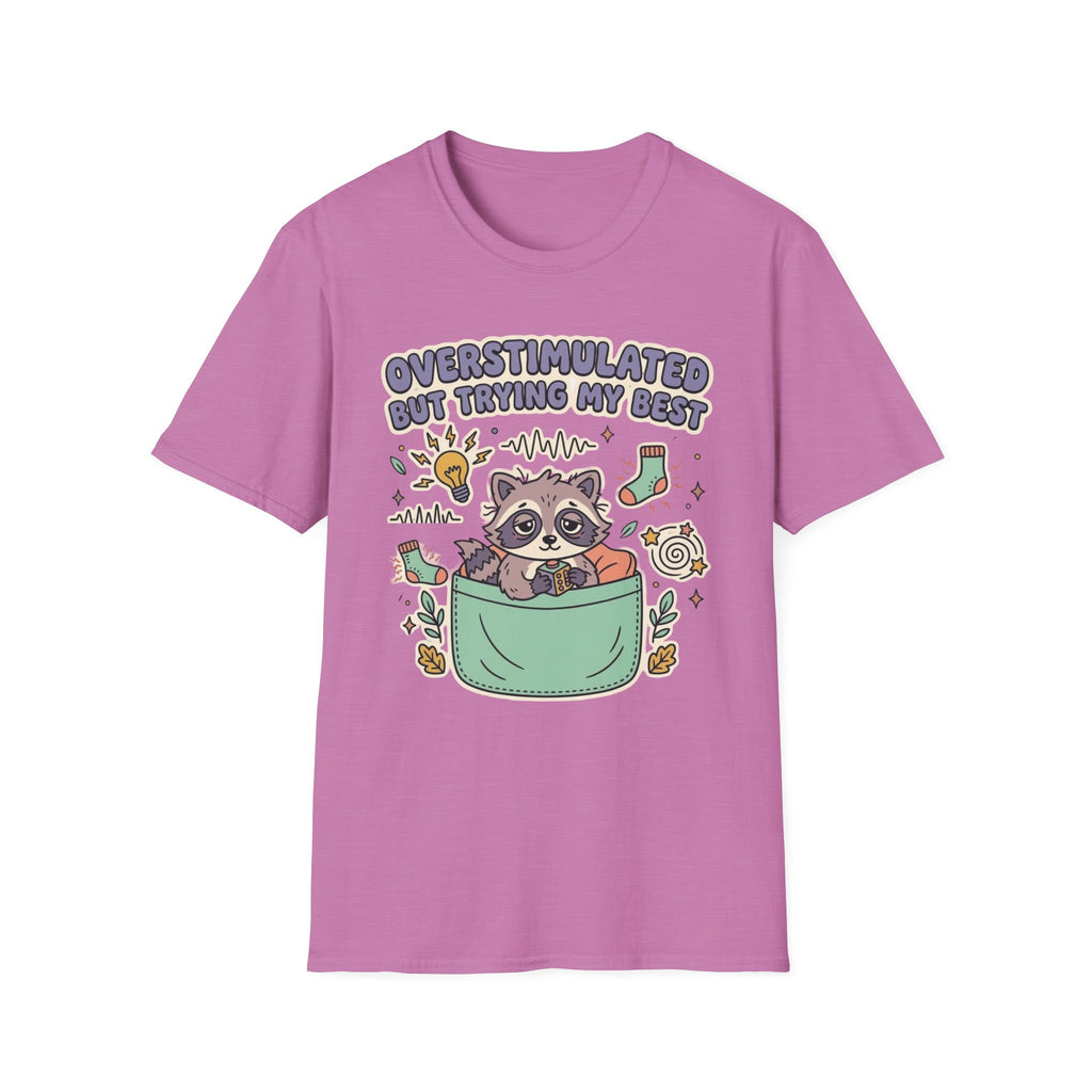 Overstimulated But Trying My Best T-Shirt
