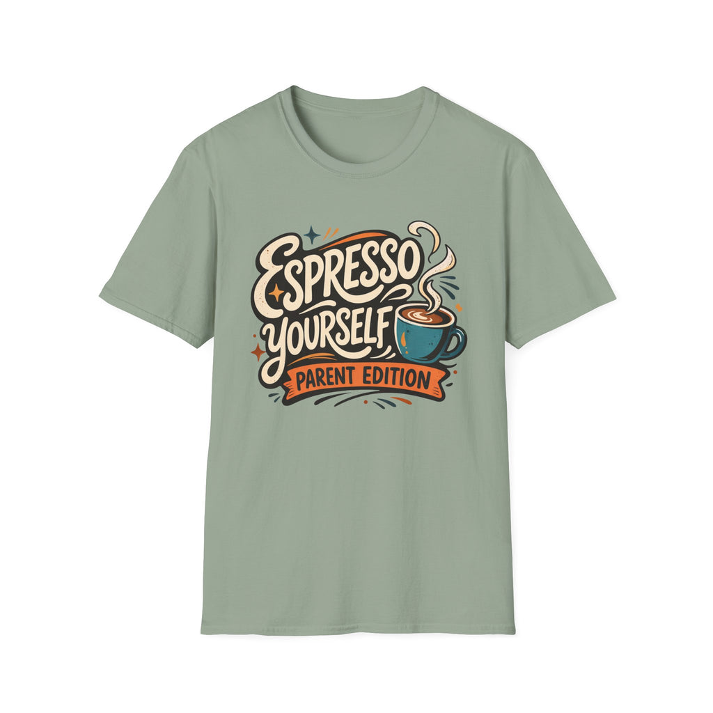 Espresso Yourself Parent Edition T-Shirt
