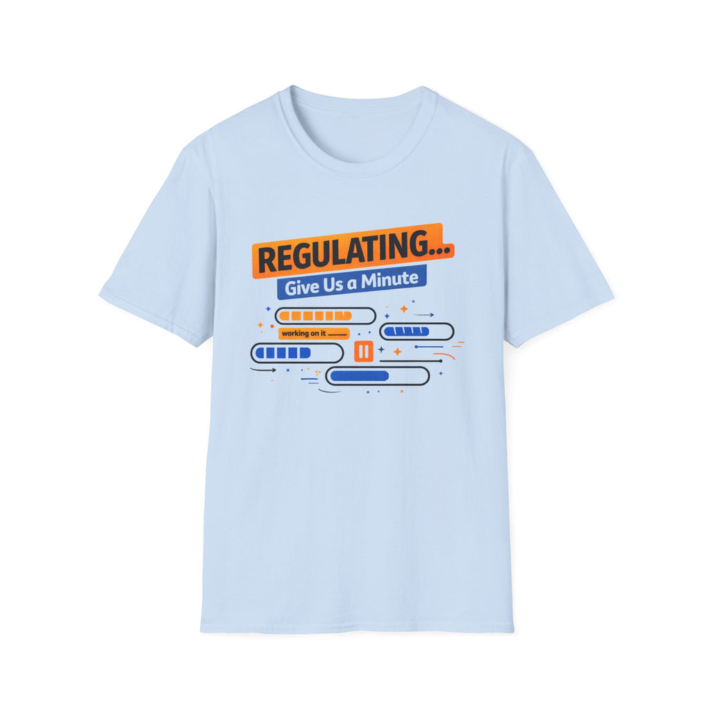 Regulating... Give Us a Minute bars T-Shirt