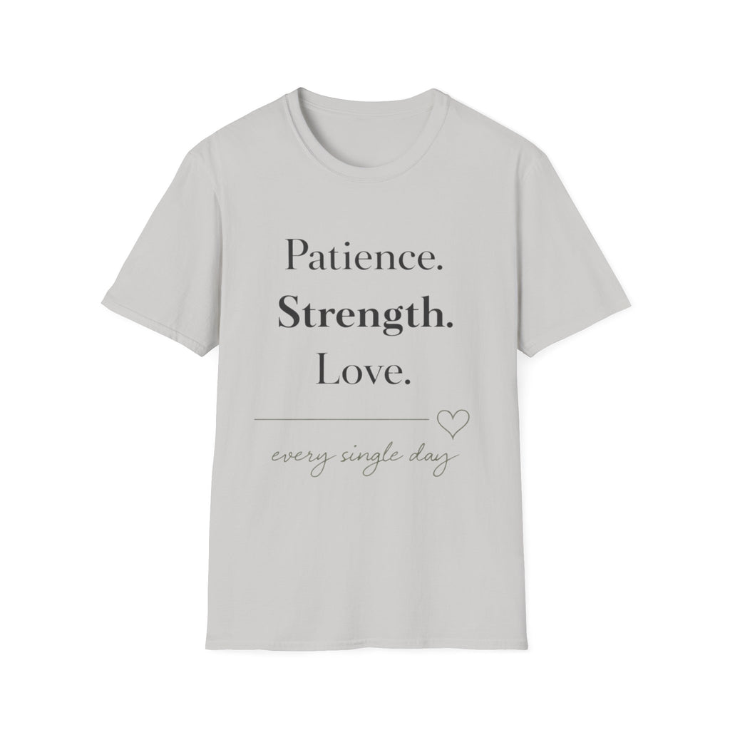 Patience Strength Love T-Shirt