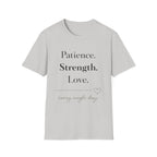Patience Strength Love T-Shirt