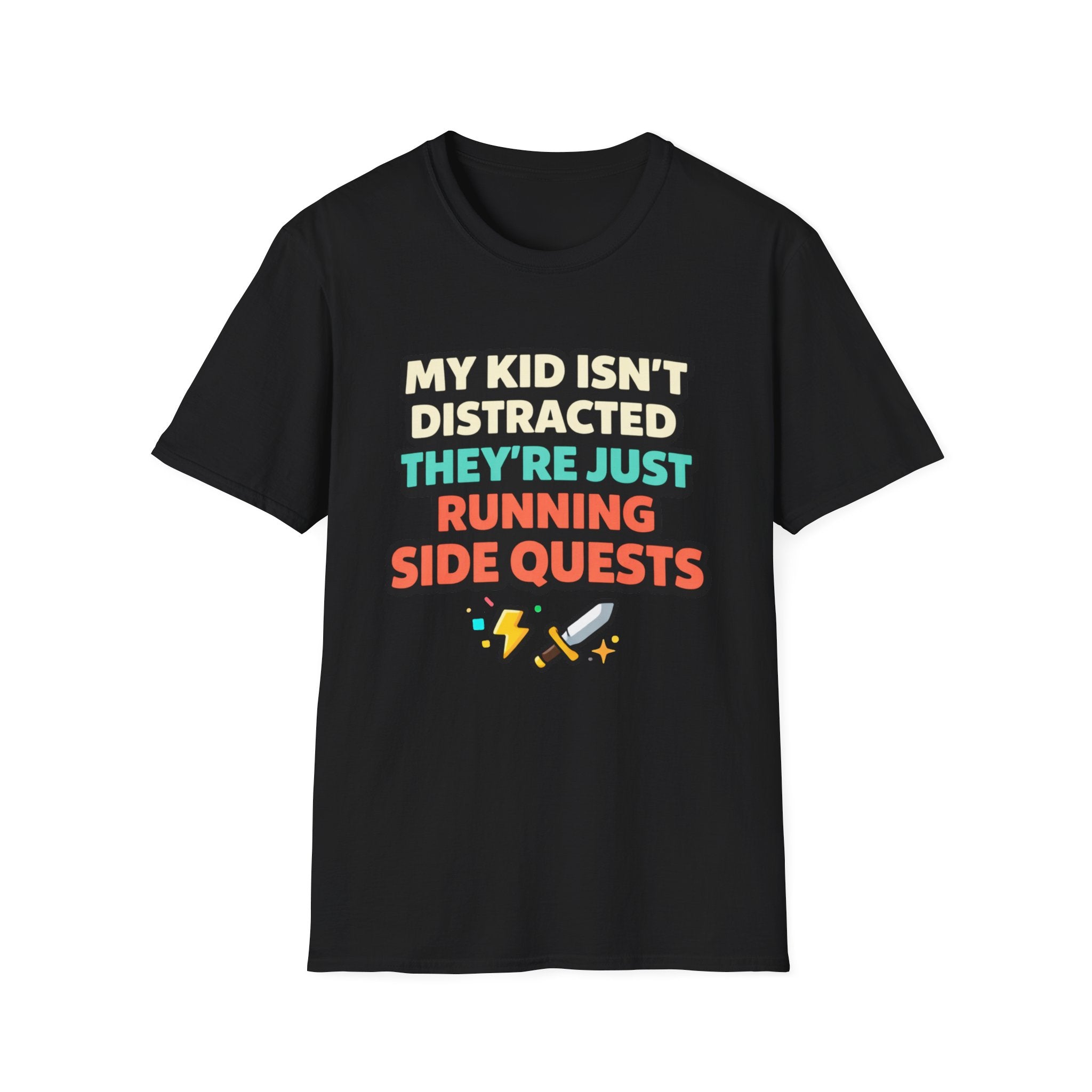 My Kid Isn't Distracted They're Just Running Side Quests T-Shirt