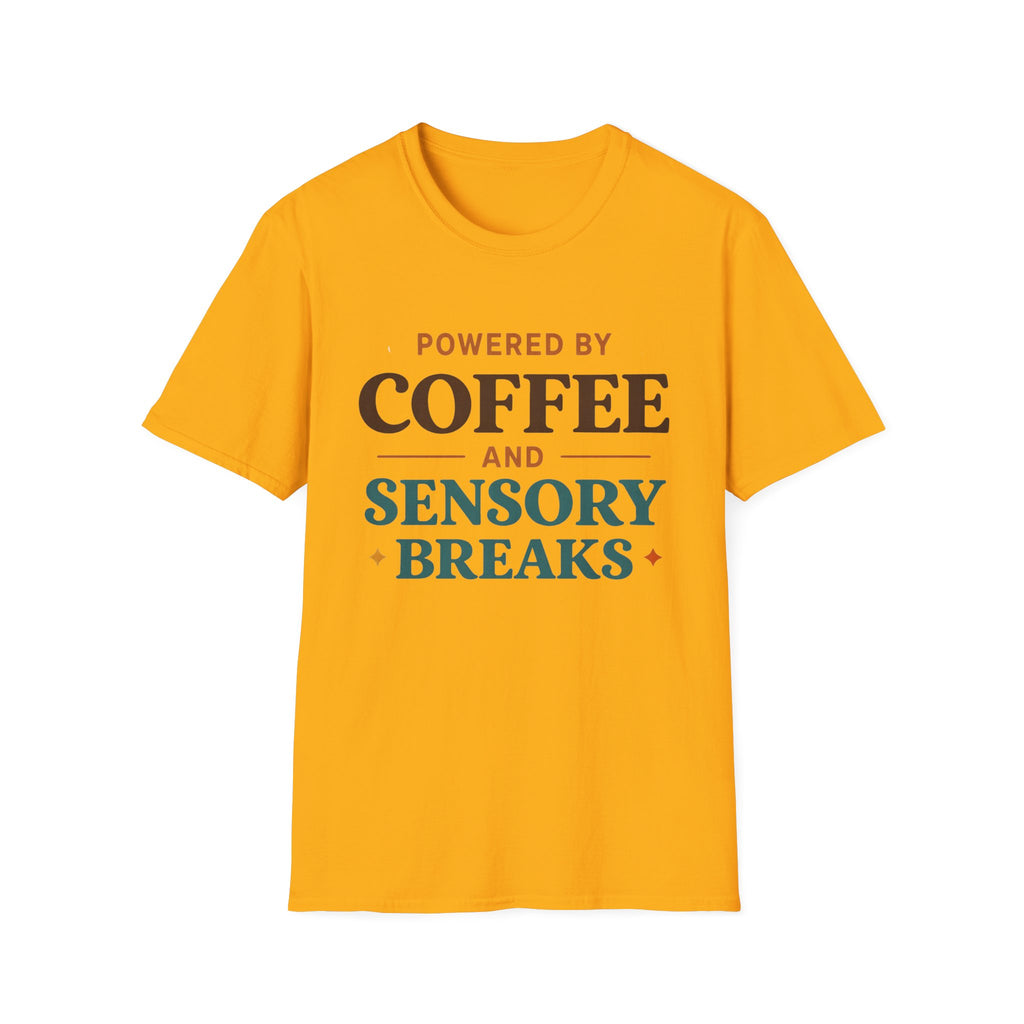 Powered by Coffee and Sensory Breaks T-Shirt